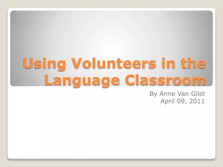 using volunteers in the language classroom