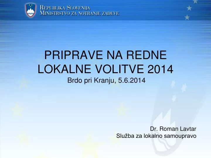 priprave na redne lokalne volitve 2014 brdo pri kranju 5 6 2014