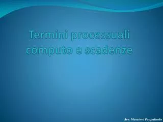 termini processuali computo e scadenze