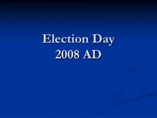 Election Day 2008 AD