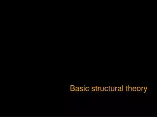 Basic structural theory