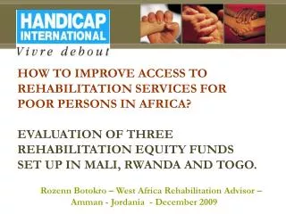 HOW TO IMPROVE ACCESS TO REHABILITATION SERVICES FOR POOR PERSONS IN AFRICA?