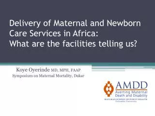 Delivery of Maternal and Newborn Care Services in Africa: What are the facilities telling us?