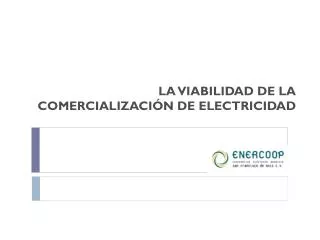 la viabilidad de la comercializaci n de electricidad