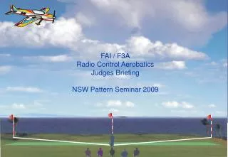 FAI / F3A Radio Control Aerobatics Judges Briefing NSW Pattern Seminar 2009
