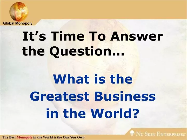 what is the greatest business in the world