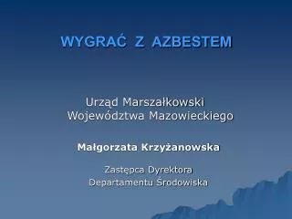 wygra z azbestem