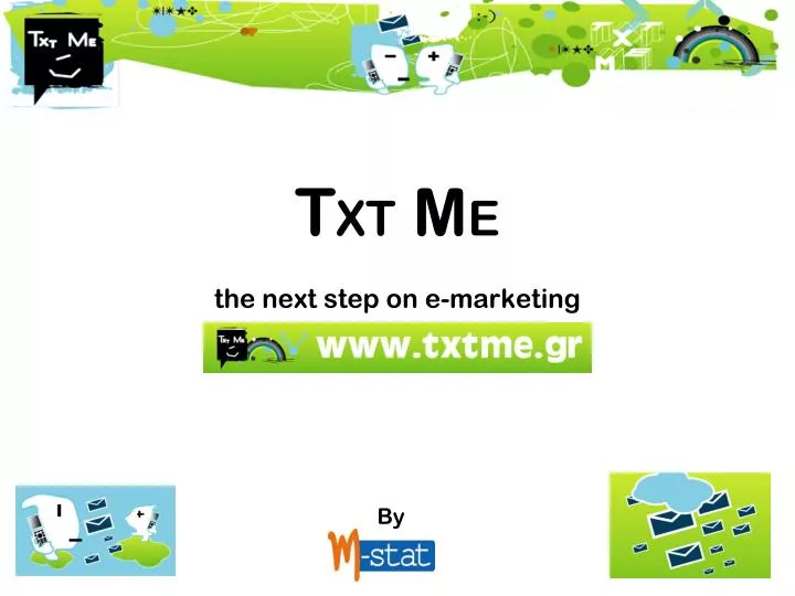 t xt m e the next step on e marketing