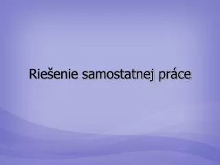 rie enie samostatnej pr ce