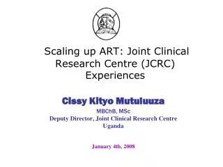 Scaling up ART: Joint Clinical Research Centre (JCRC) Experiences