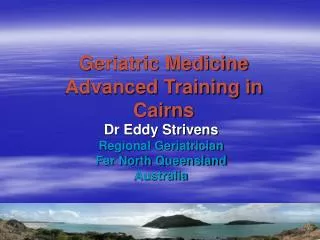 Geriatric Medicine Advanced Training in Cairns