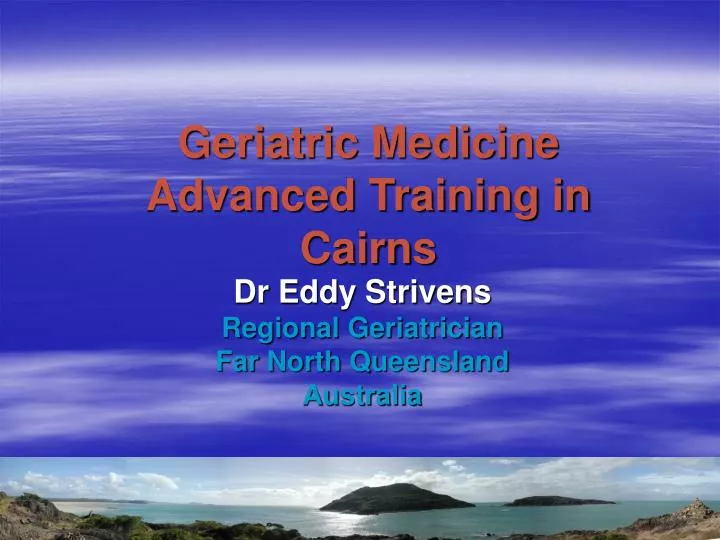 geriatric medicine advanced training in cairns