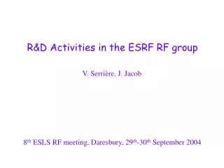 R&amp;D Activities in the ESRF RF group