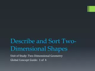 Describe and Sort Two-Dimensional Shapes