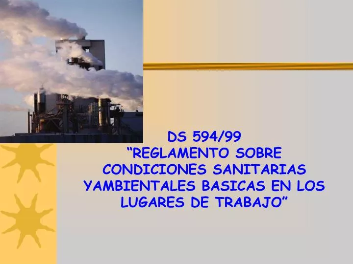 ds 594 99 reglamento sobre condiciones sanitarias yambientales basicas en los lugares de trabajo