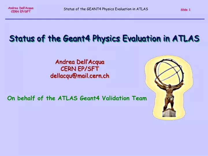 status of the geant4 physics evaluation in atlas