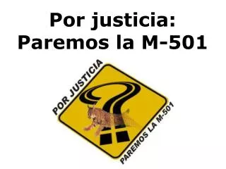 Por justicia: Paremos la M-501