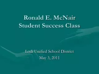 Ronald E. McNair Student Success Class