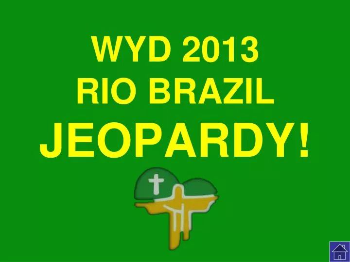 wyd 2013 rio brazil jeopardy