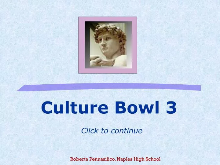 culture bowl 3 click to continue