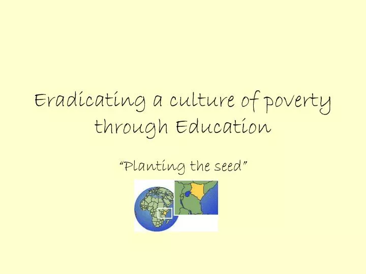 eradicating a culture of poverty through education