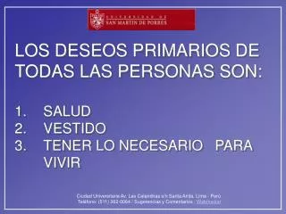 los deseos primarios de todas las personas son 1 salud 2 vestido 3 tener lo necesario para vivir