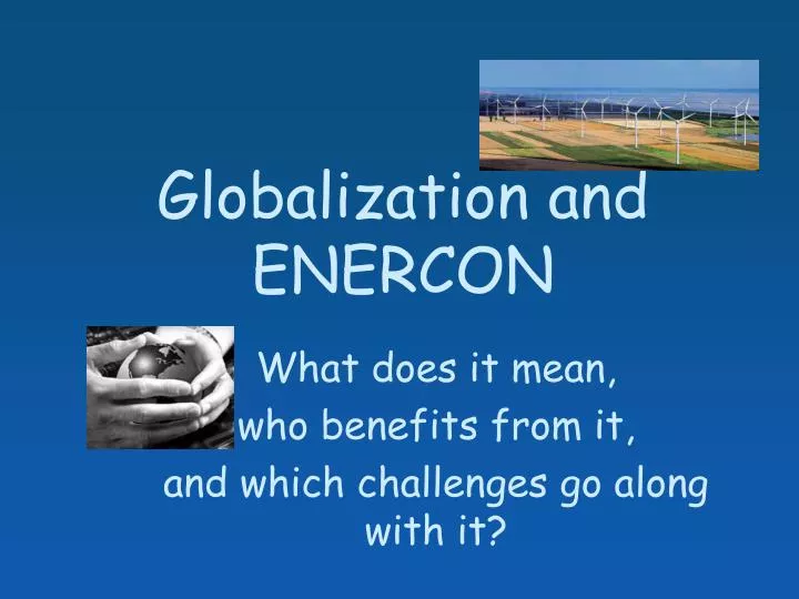 globalization and enercon