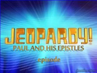 PAUL AND HIS EPISTLES episode