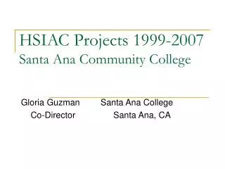 HSIAC Projects 1999-2007 Santa Ana Community College