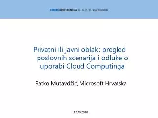 Privatni ili javni oblak: pregled poslovnih scenarija i odluke o uporabi Cloud Computinga