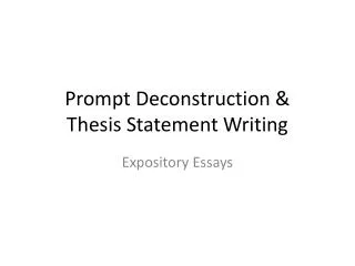 Prompt Deconstruction &amp; Thesis Statement Writing