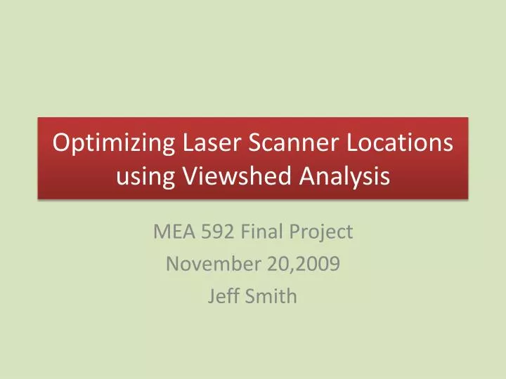 optimizing laser scanner locations using viewshed analysis