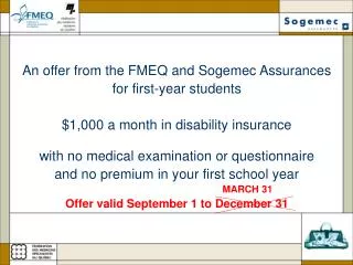 An offer from the FMEQ and Sogemec Assurances for first-year students