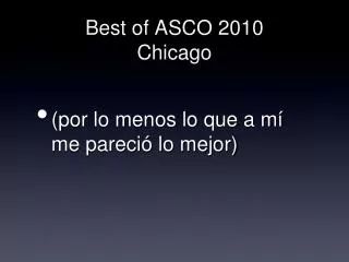 best of asco 2010 chicago