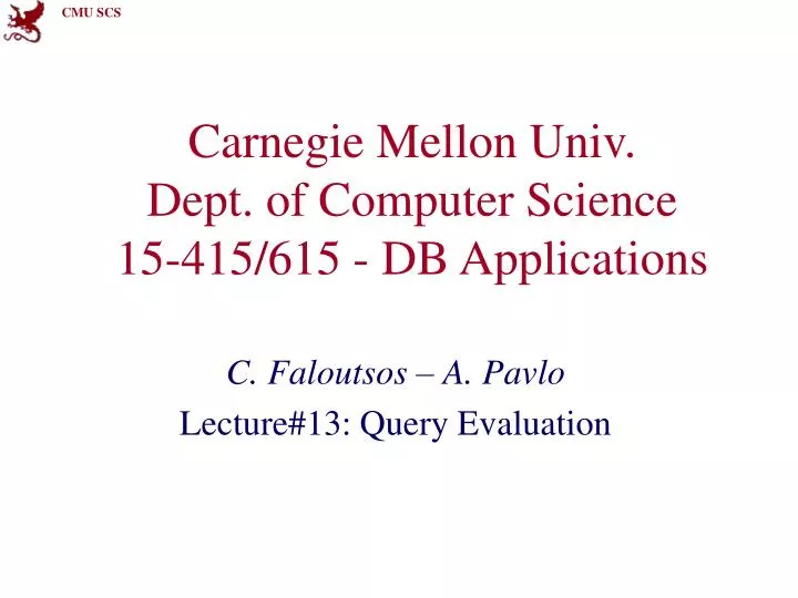 carnegie mellon univ dept of computer science 15 415 615 db applications