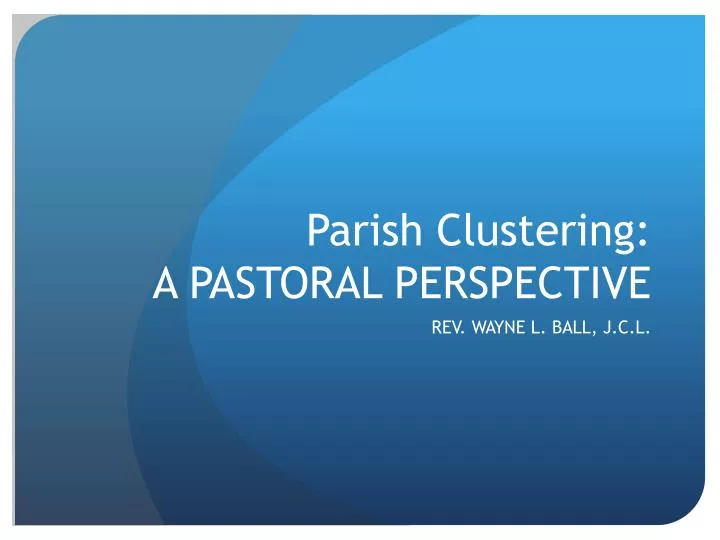 parish clustering a pastoral perspective