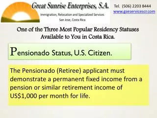 One of the Three M ost P opular Residency Statuses A vailable to You in Costa Rica.