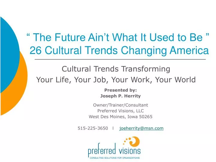 the future ain t what it used to be 26 cultural trends changing america