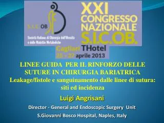 Luigi Angrisani Director - General and Endoscopic Surgery Unit