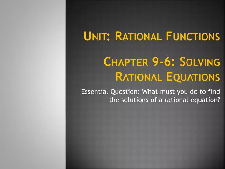 unit rational functions chapter 9 6 solving rational equations