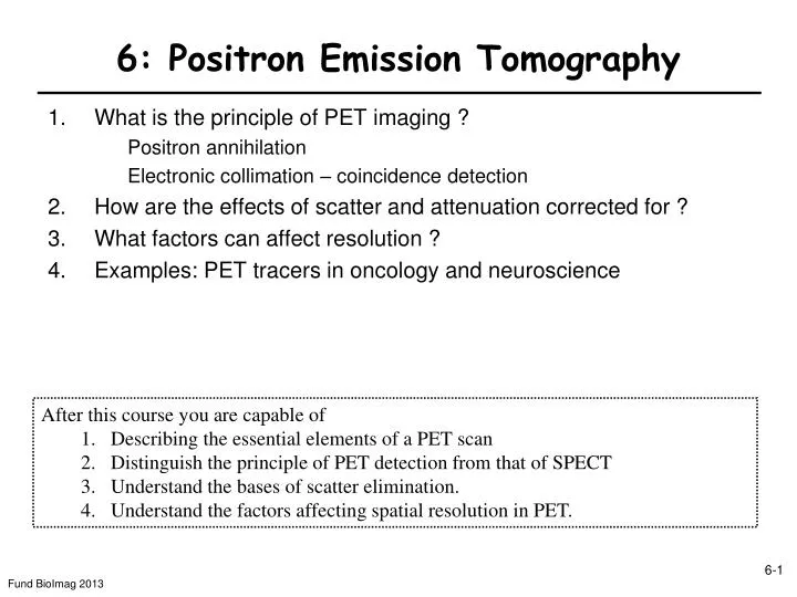 6 positron emission tomography