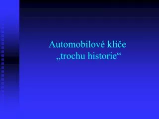 automobilov kl e trochu historie