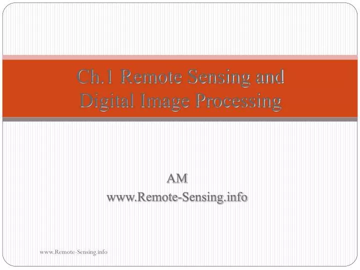 ch 1 remote sensing and digital image processing