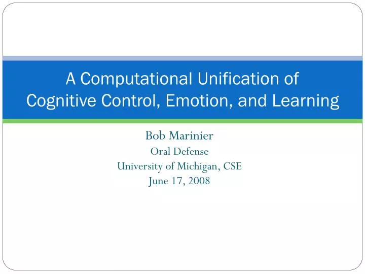 a computational unification of cognitive control emotion and learning