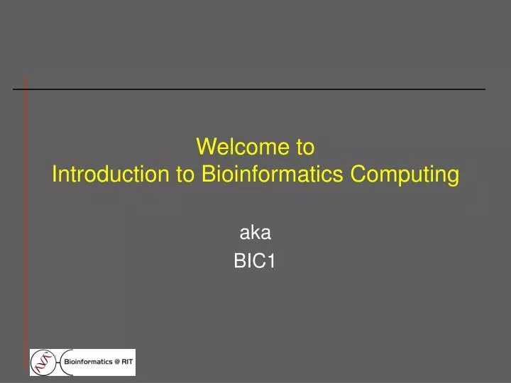 welcome to introduction to bioinformatics computing