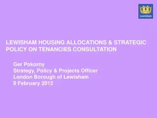 LEWISHAM HOUSING ALLOCATIONS &amp; STRATEGIC POLICY ON TENANCIES CONSULTATION