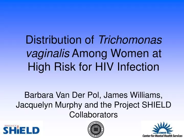 distribution of trichomonas vaginalis among women at high risk for hiv infection