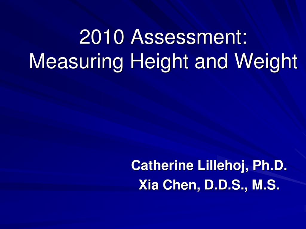 PPT - 2010 Assessment: Measuring Height and Weight PowerPoint ...
