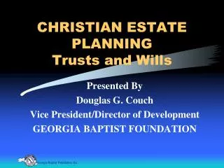CHRISTIAN ESTATE PLANNING Trusts and Wills
