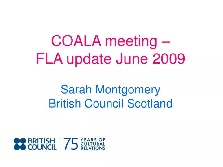 coala meeting fla update june 2009 sarah montgomery british council scotland